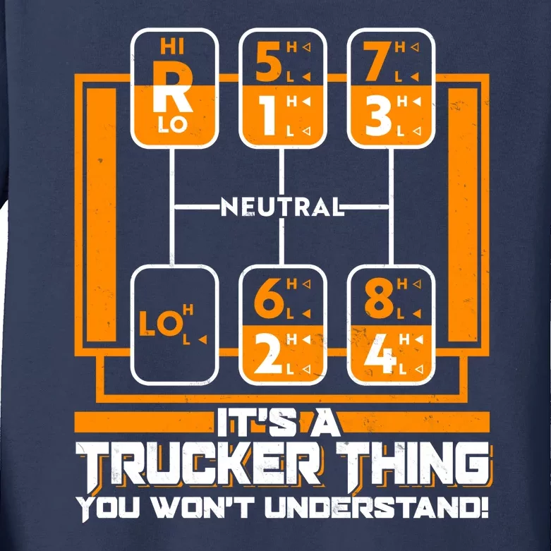 Funny Cool It's A Trucker Thing You Won't Understand 18 Speed Shift Kids Long Sleeve Shirt