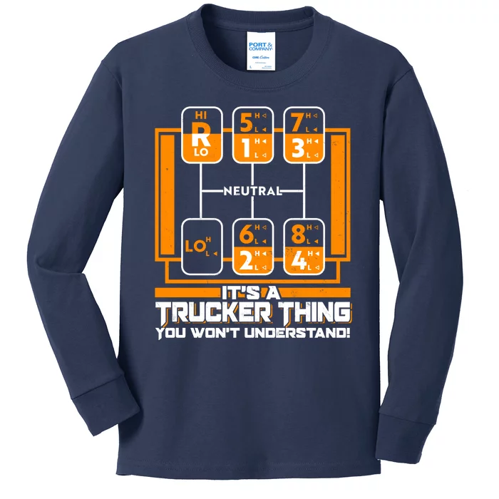 Funny Cool It's A Trucker Thing You Won't Understand 18 Speed Shift Kids Long Sleeve Shirt