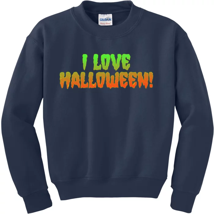 Funny Creepy I Love Halloween Kids Sweatshirt