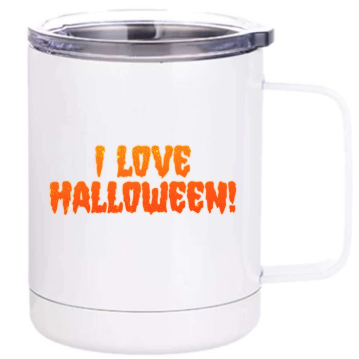 Funny Creepy I Love Halloween Front & Back 12oz Stainless Steel Tumbler Cup