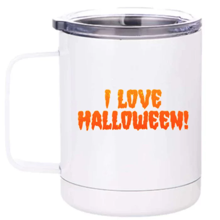 Funny Creepy I Love Halloween Front & Back 12oz Stainless Steel Tumbler Cup