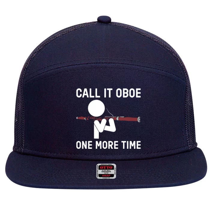 Funny Call It Oboe One More Time Bassoon Bassoonist Design Hoodie 7 Panel Mesh Trucker Snapback Hat