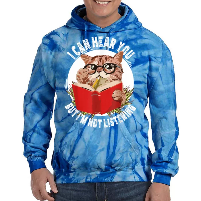 Funny Cat I Can Hear You But Im Listening Tie Dye Hoodie