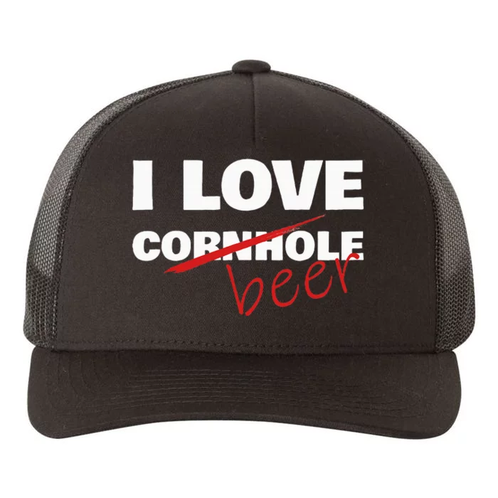 Funny Cornhole I Love Cornhole Beer Cornhole Yupoong Adult 5-Panel Trucker Hat