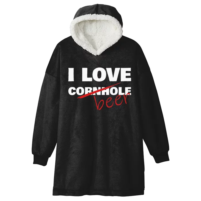 Funny Cornhole I Love Cornhole Beer Cornhole Hooded Wearable Blanket