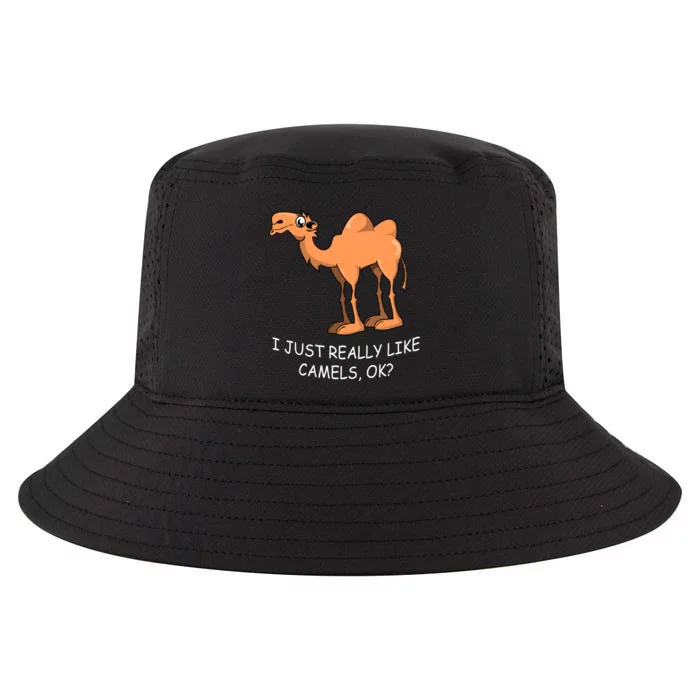 Funny Camels I Just Really Like Camels Ok Funny Camel Gift Cute Gift Cool Comfort Performance Bucket Hat