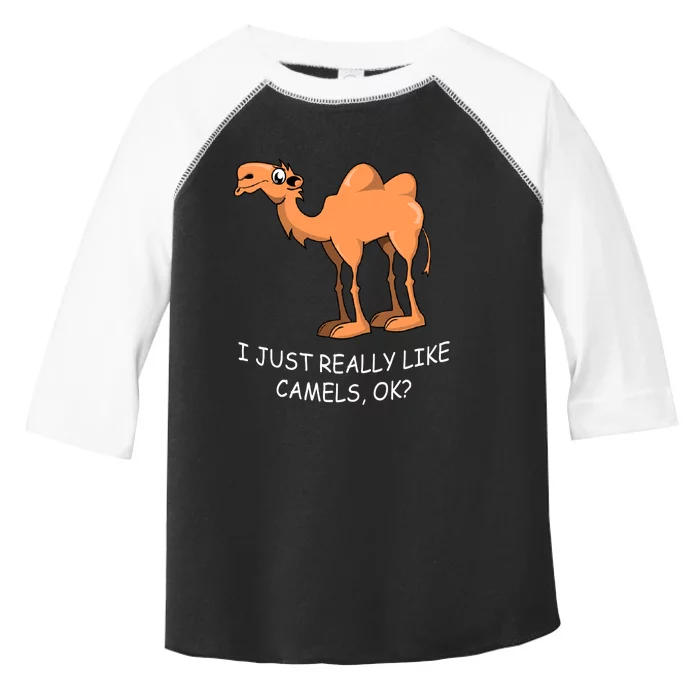 Funny Camels I Just Really Like Camels Ok Funny Camel Gift Cute Gift Toddler Fine Jersey T-Shirt