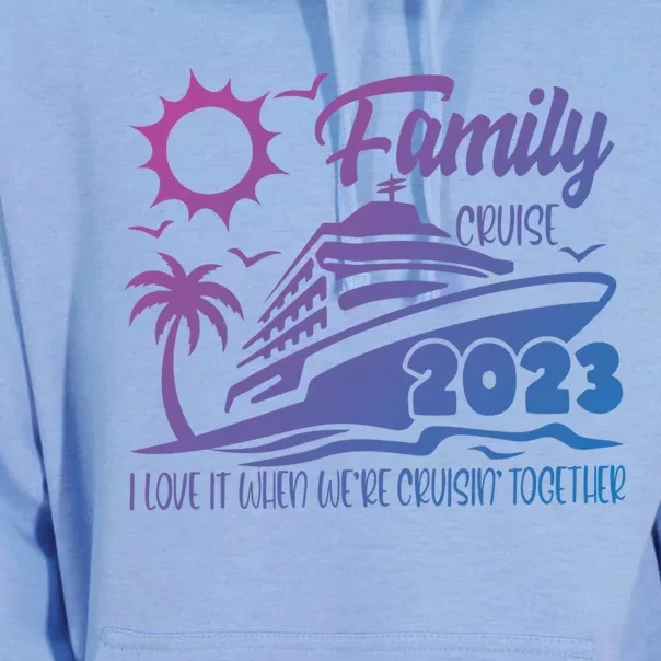 Family Cruise I Love It When Were Cruisin Together Summer Gift Unisex Surf Hoodie