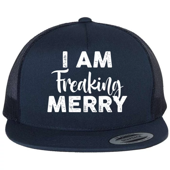 Funny Christmas I Am Freaking Merry Gift Flat Bill Trucker Hat