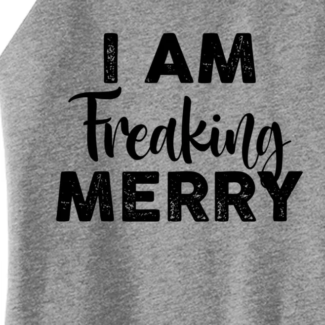 Funny Christmas I Am Freaking Merry Gift Women’s Perfect Tri Rocker Tank