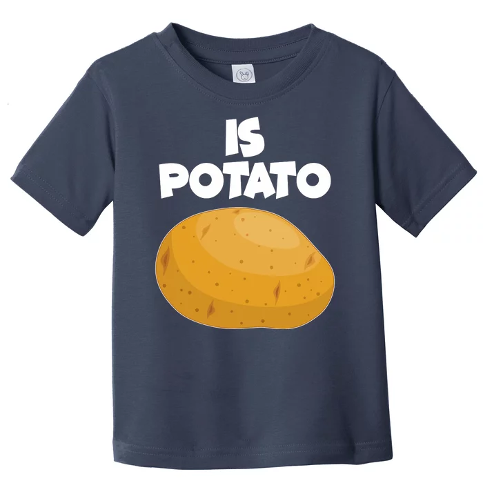 Funny Cute Is Potato Toddler T-Shirt