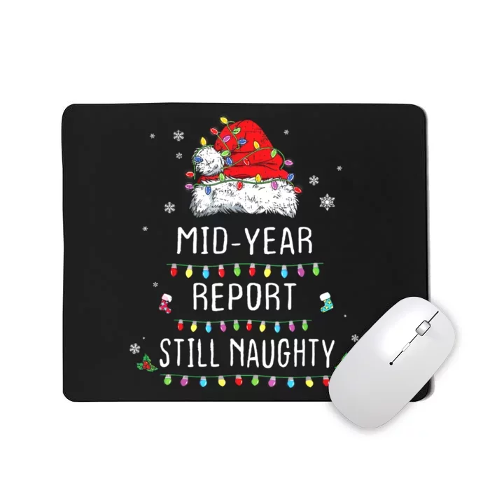 Funny Christmas In July Mid Year Report Still Naughty Santa Mousepad