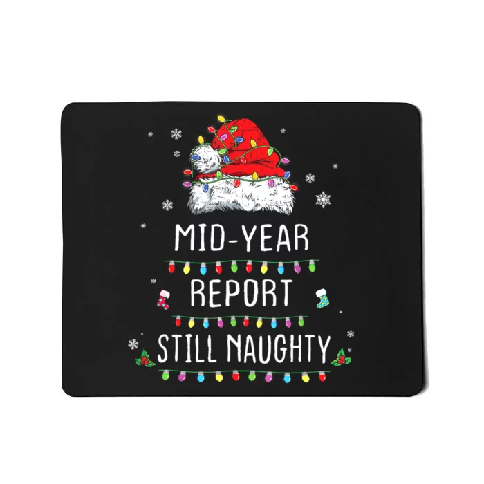 Funny Christmas In July Mid Year Report Still Naughty Santa Mousepad