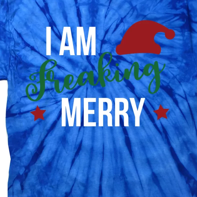 Funny Christmas I Am Freaking Merry Xmas Holiday Gift Tie-Dye T-Shirt