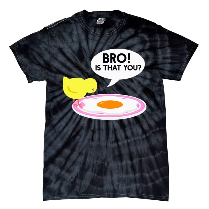 Funny Chicken Is That You Bro Tie-Dye T-Shirt