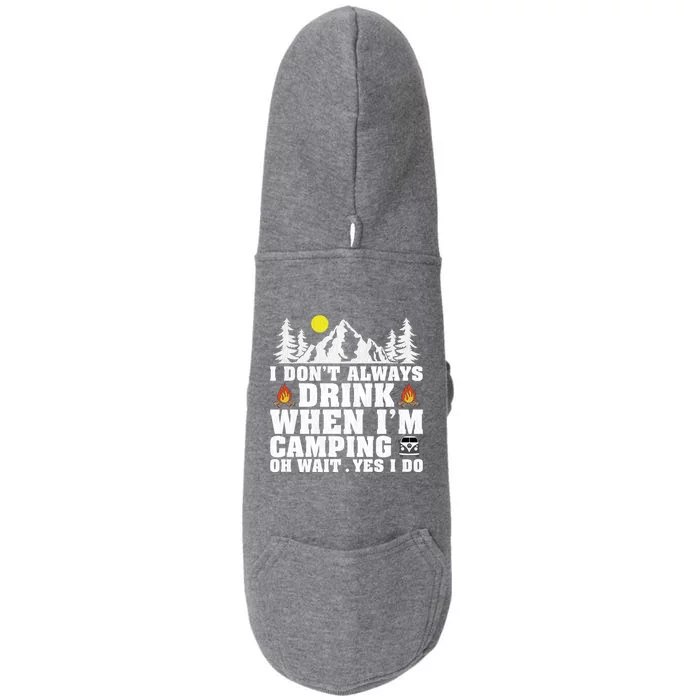 Funny Camper Im Dont Always When Im Camping Funny Gift Doggie 3-End Fleece Hoodie