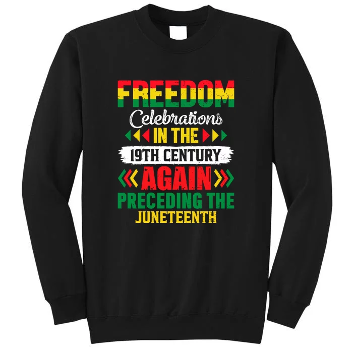 Freedom Celebrations In The 19th Century Again Preceding The Juneteenth Gift Sweatshirt