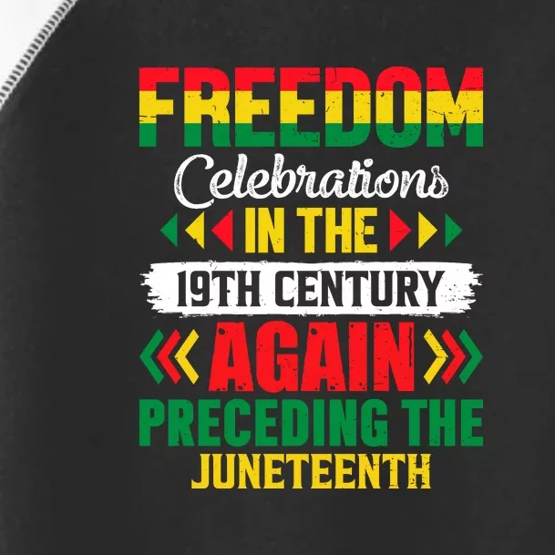 Freedom Celebrations In The 19th Century Again Preceding The Juneteenth Gift Toddler Fine Jersey T-Shirt