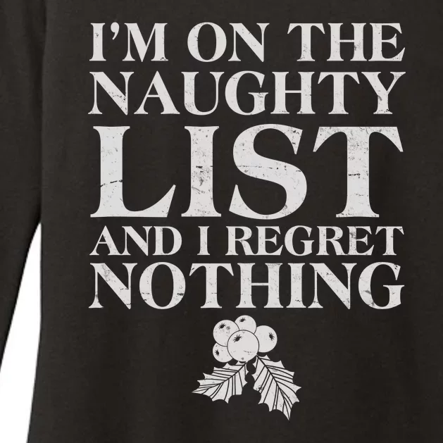 Funny Christmas I'm On The Naughty List And I Regret Nothing Womens CVC Long Sleeve Shirt