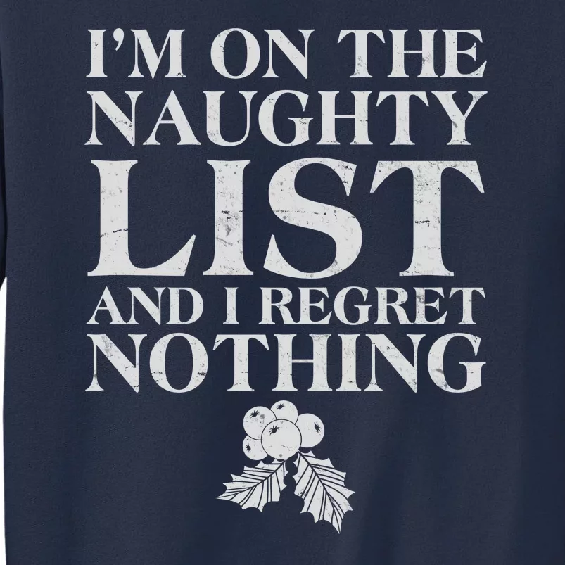 Funny Christmas I'm On The Naughty List And I Regret Nothing Sweatshirt