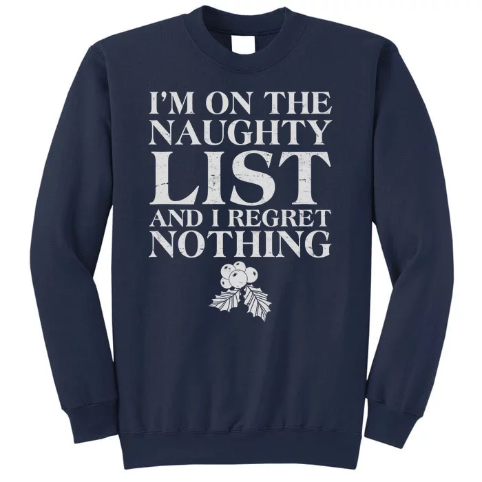 Funny Christmas I'm On The Naughty List And I Regret Nothing Sweatshirt