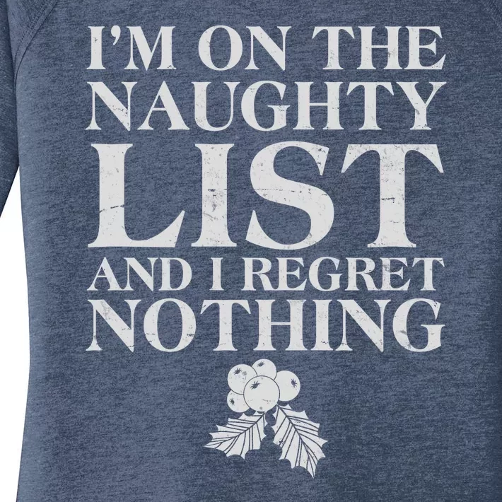 Funny Christmas I'm On The Naughty List And I Regret Nothing Women's Perfect Tri Tunic Long Sleeve Shirt