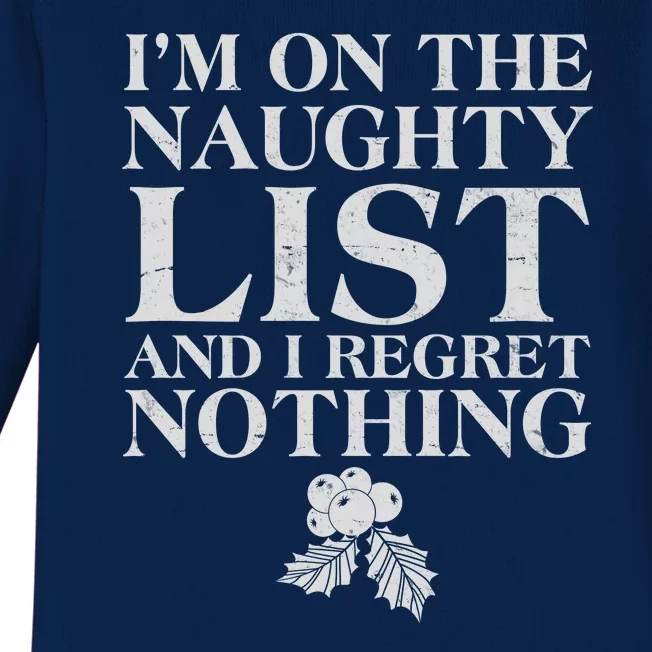 Funny Christmas I'm On The Naughty List And I Regret Nothing Baby Long Sleeve Bodysuit