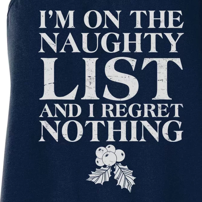 Funny Christmas I'm On The Naughty List And I Regret Nothing Women's Racerback Tank