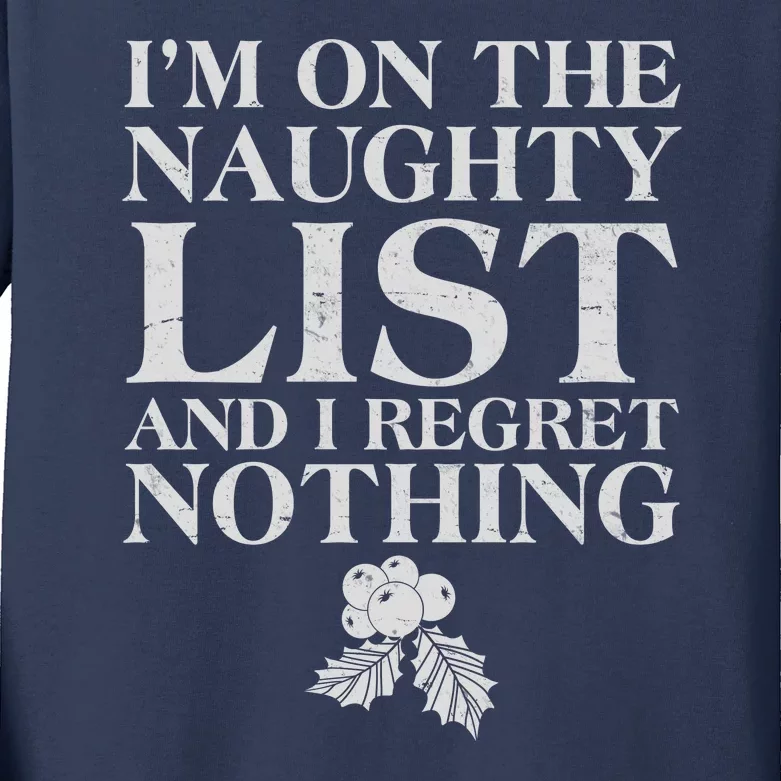 Funny Christmas I'm On The Naughty List And I Regret Nothing Kids Long Sleeve Shirt