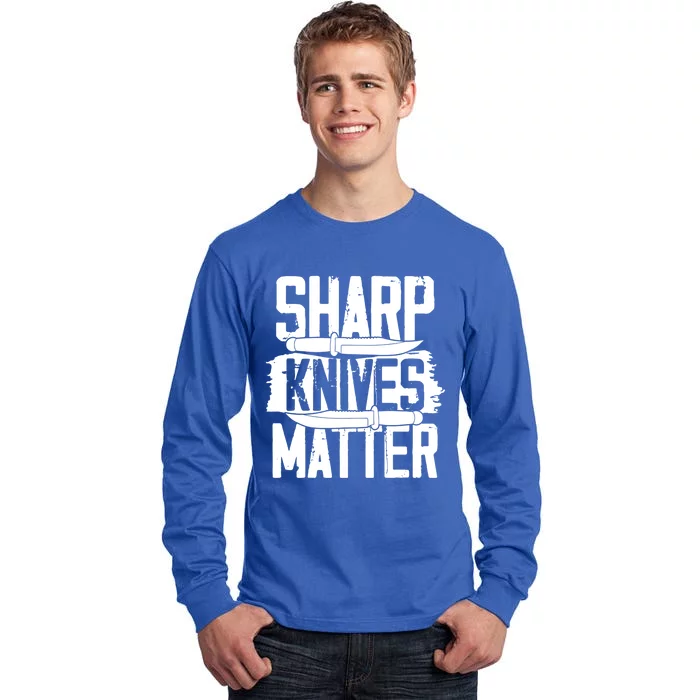 Funny Chef I Culinary I Butcher I Cook I Sharp Knives Matter Gift Tall Long Sleeve T-Shirt