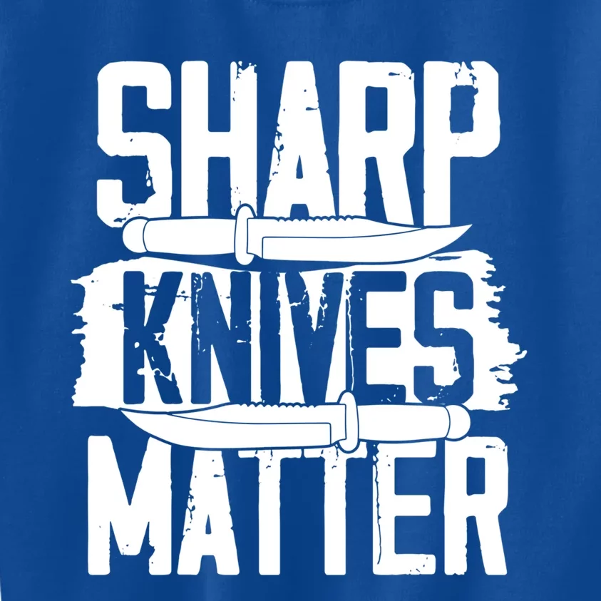 Funny Chef I Culinary I Butcher I Cook I Sharp Knives Matter Gift Kids Sweatshirt