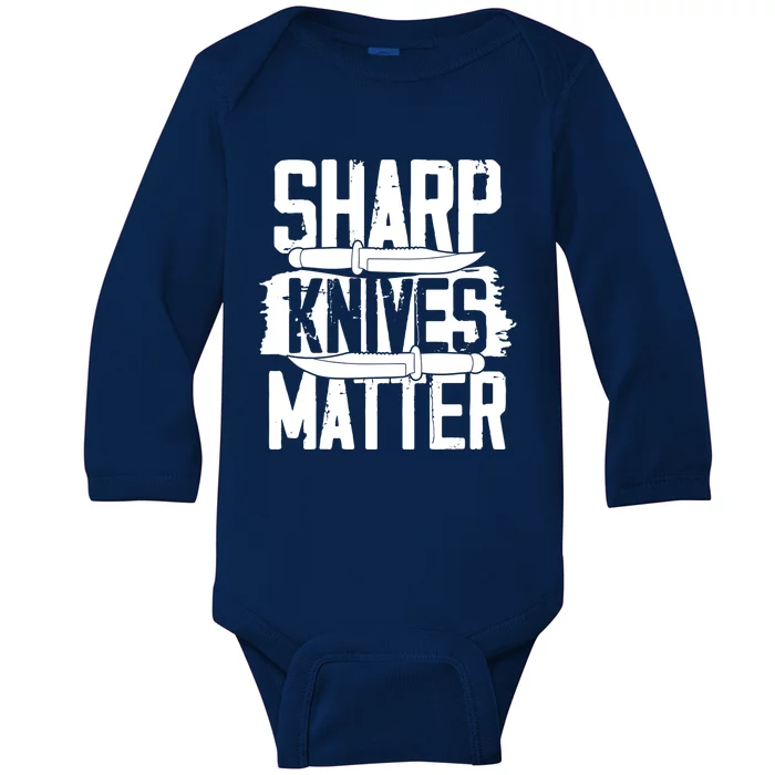 Funny Chef I Culinary I Butcher I Cook I Sharp Knives Matter Gift Baby Long Sleeve Bodysuit