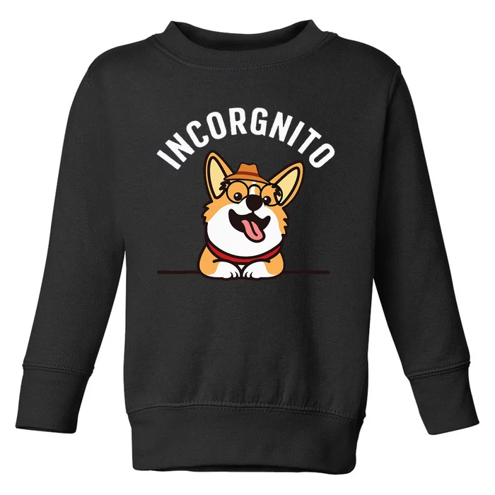 Funny Corgi Incorgnito Art Corgi Dog Lovers Toddler Sweatshirt