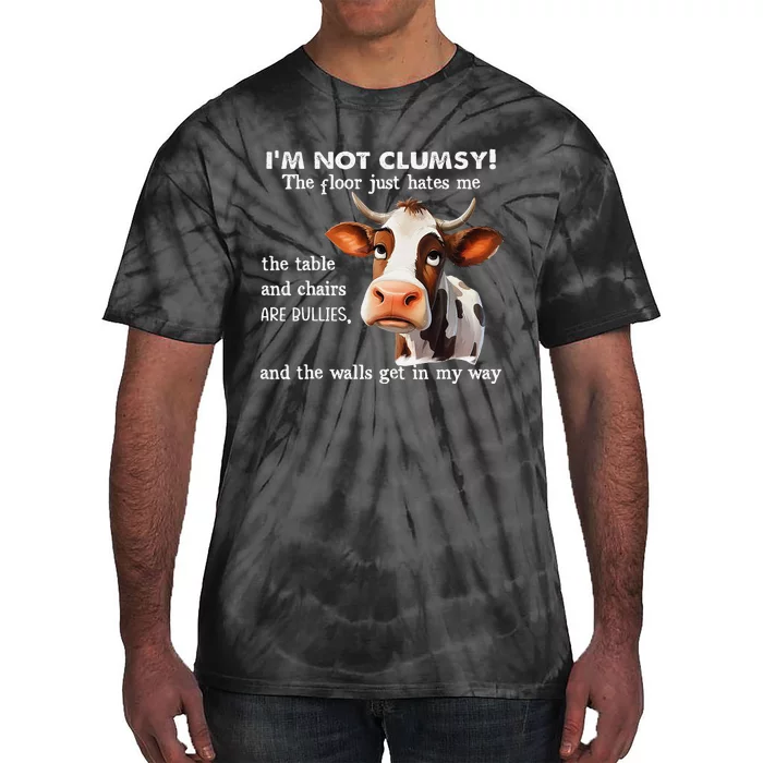 Funny Cow IM Not Clumsy The Floor Just Hates Me The Table Gift Tie-Dye T-Shirt