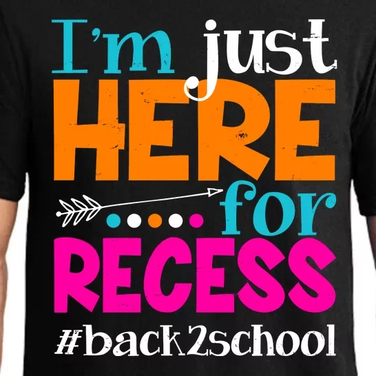 Funny Cute I'm Just Here For Recess #Back 2 School Pajama Set