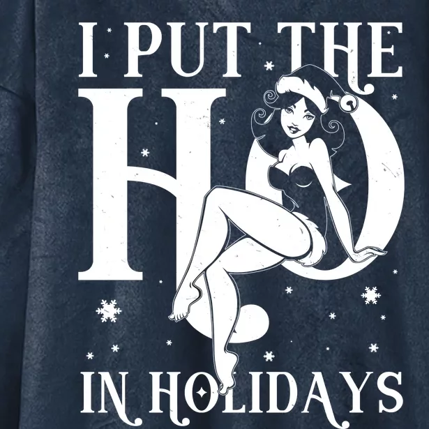 Funny Christmas I Put The Ho In Holidays Pin Up Girl Hooded Wearable Blanket