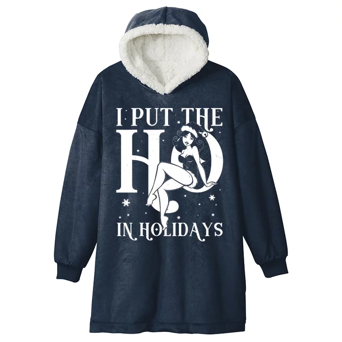 Funny Christmas I Put The Ho In Holidays Pin Up Girl Hooded Wearable Blanket