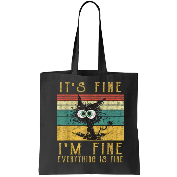 Funny Cat Its Fine Im Fine Everything Is Fine Cat Tote Bag