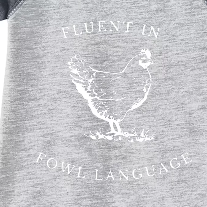 Funny Chicken IM Fluent In Fowl Language Infant Baby Jersey Bodysuit