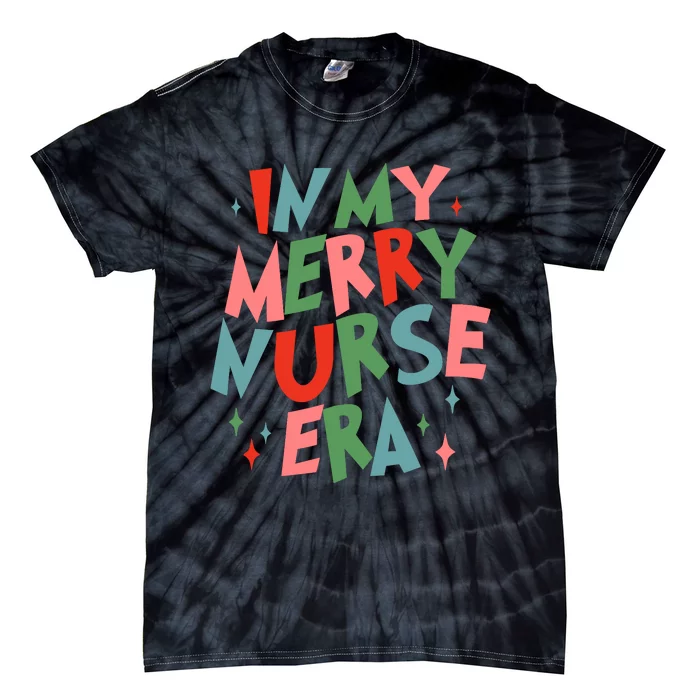 Funny Christmas In My Nurse Era Family Matching Tie-Dye T-Shirt