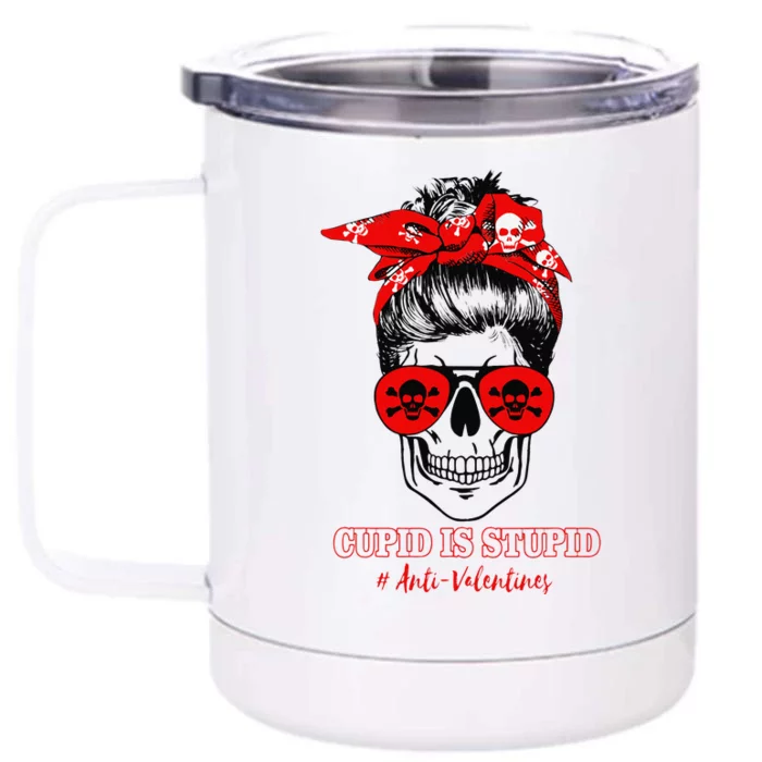 Funny Cupid Is Stupid Messy Bun Skull Anti Valentine's Day Love Front & Back 12oz Stainless Steel Tumbler Cup