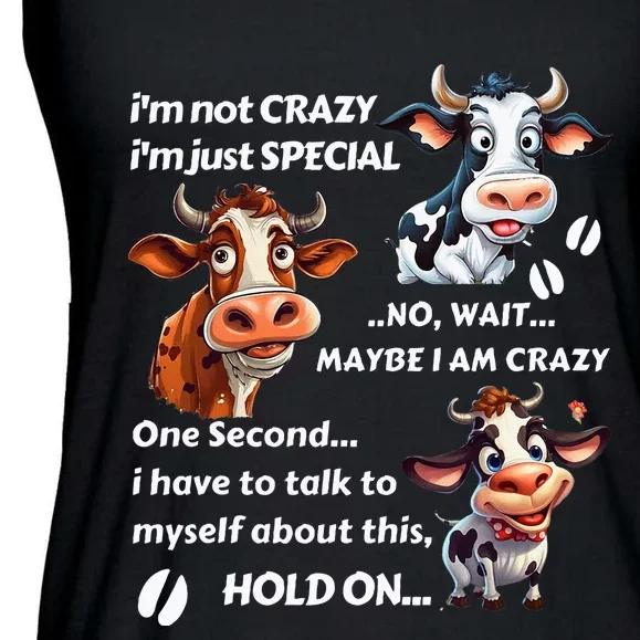 Funny Cow IM Not Crazy IM Just Special Ladies Essential Flowy Tank