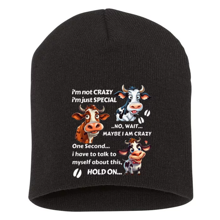 Funny Cow IM Not Crazy IM Just Special Short Acrylic Beanie