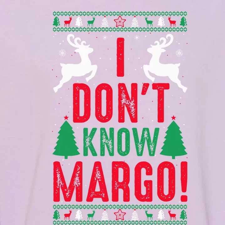 Funny Christmas I Don't Know Margo Garment-Dyed Sweatshirt