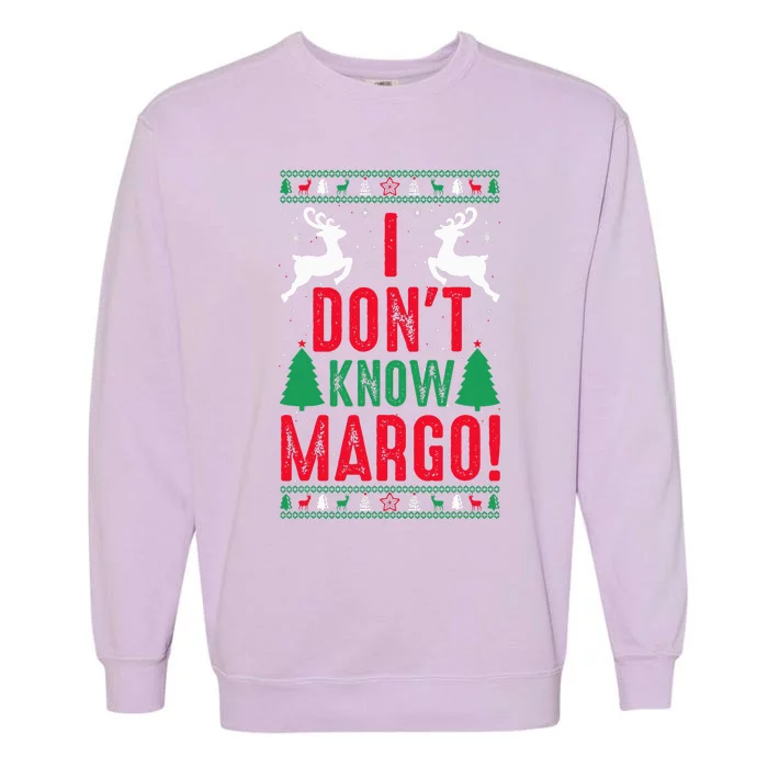 Funny Christmas I Don't Know Margo Garment-Dyed Sweatshirt