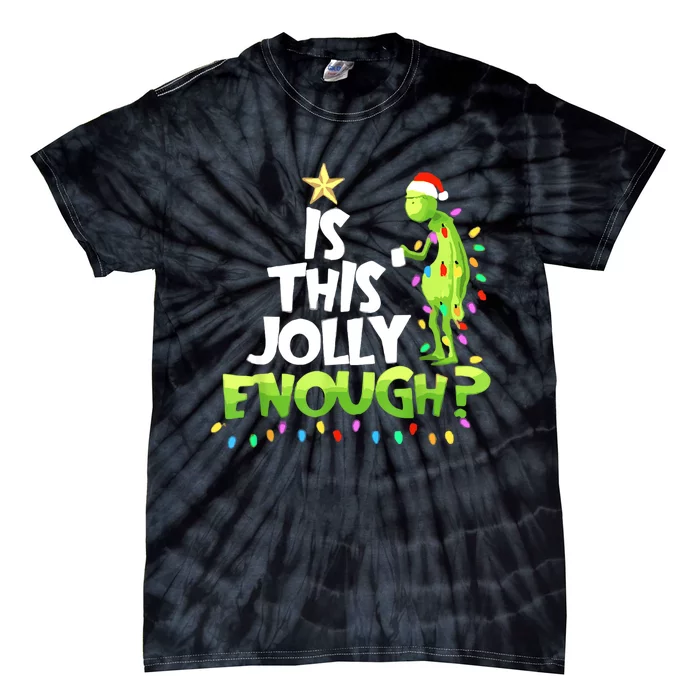 Funny Christmas Is This Jolly Enough Tie-Dye T-Shirt