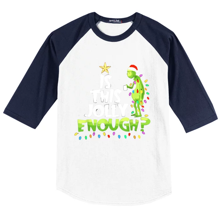 Funny Christmas Is This Jolly Enough Baseball Sleeve Shirt