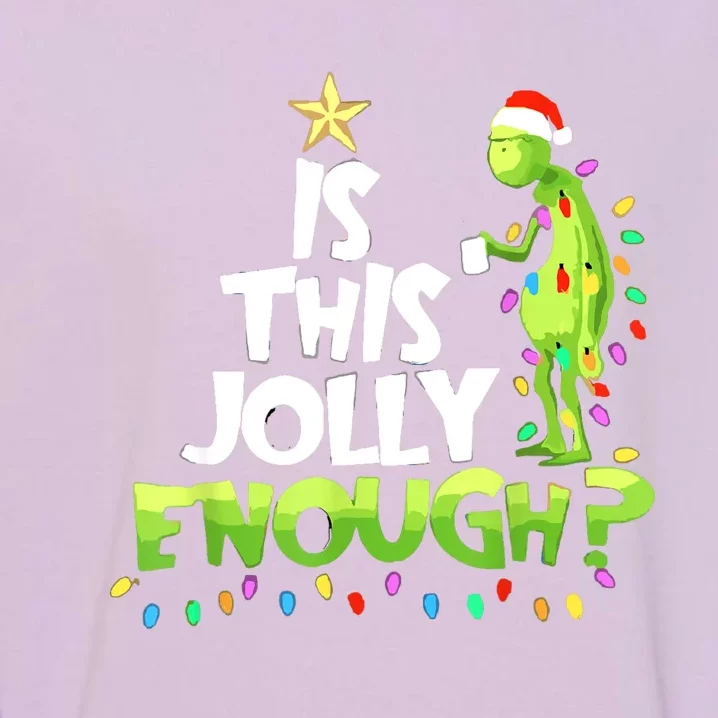 Funny Christmas Is This Jolly Enough Garment-Dyed Sweatshirt