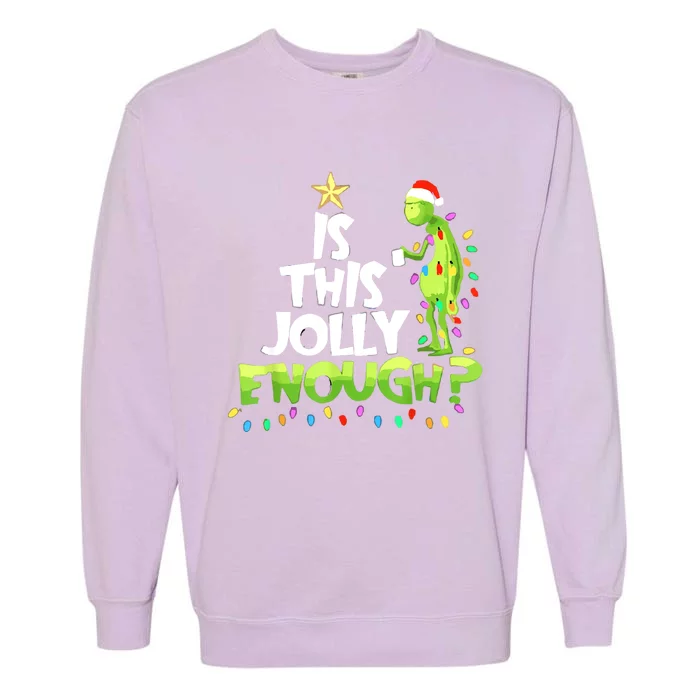 Funny Christmas Is This Jolly Enough Garment-Dyed Sweatshirt