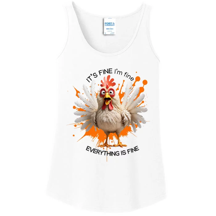 Funny Chicken IM Fine ItS Fine Everything Is Fine Ladies Essential Tank